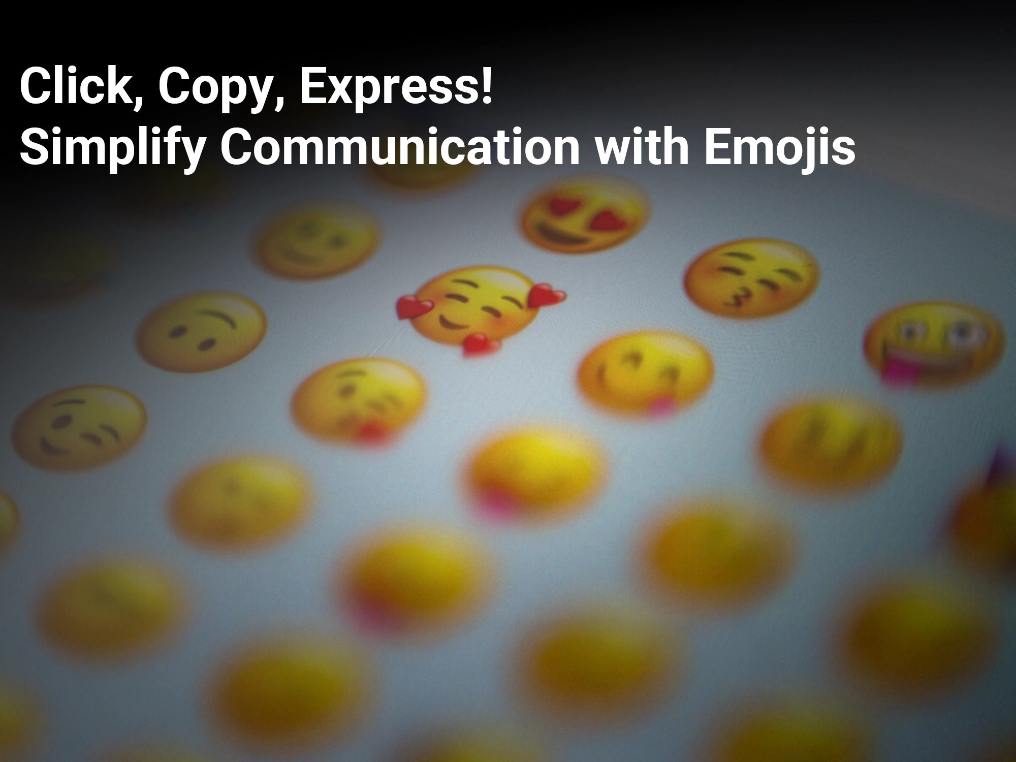 Click, Copy, Express! Simplify Communication with Emojis
